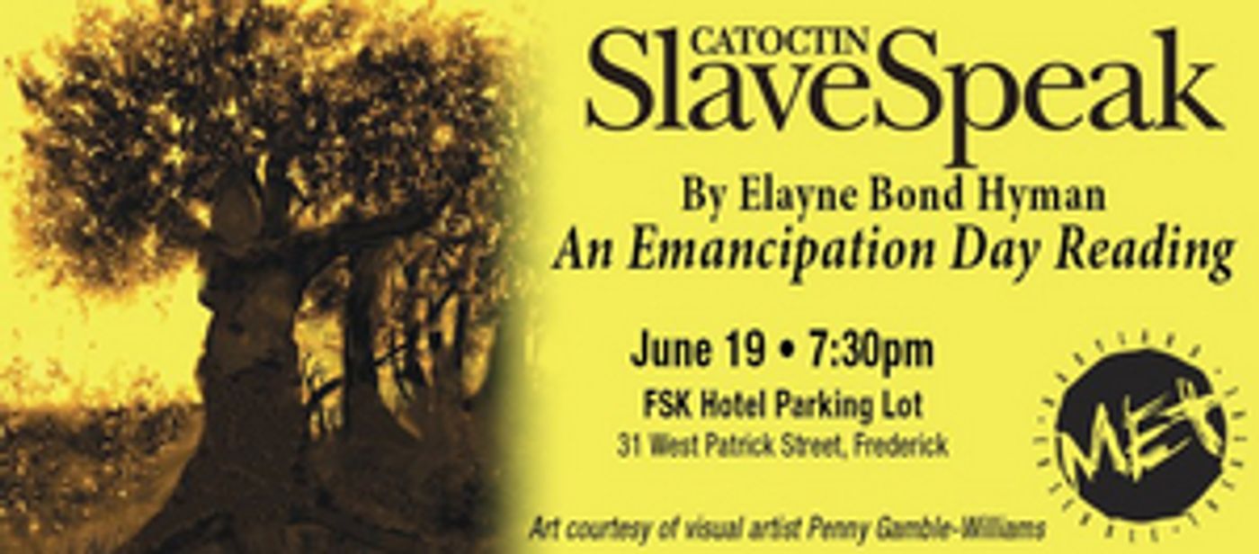 Maryland Ensemble Theatre Presents CATOCTIN SLAVESPEAK by Elayne Bond Hyman Maryland Ensemble Theatre Presents CATOCTIN SLAVESPEAK by Elayne Bond Hyman Image