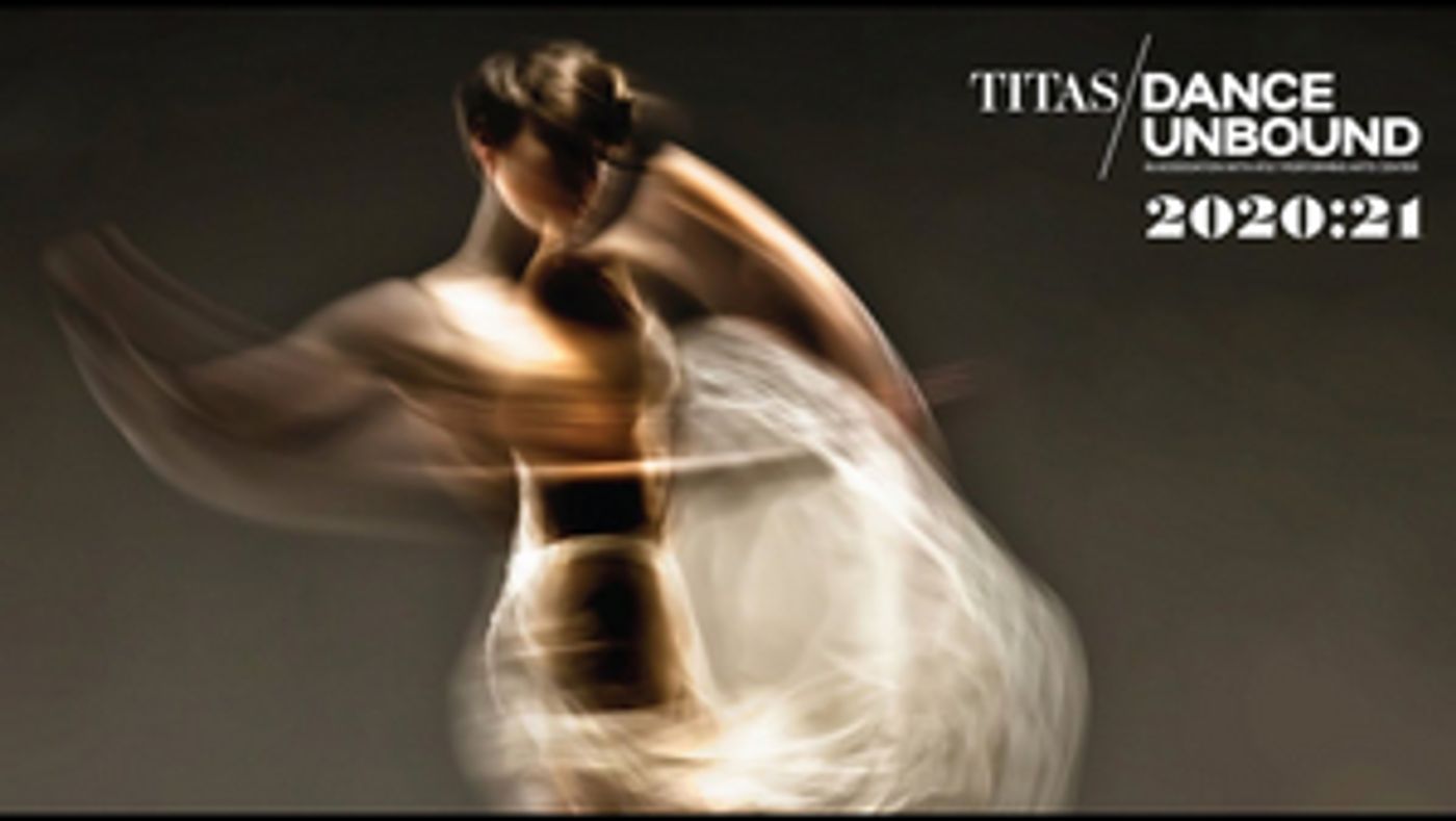 TITAS/DANCE UNBOUND Announces All-American 2020-21 Season TITAS/DANCE UNBOUND Announces All-American 2020-21 Season Image