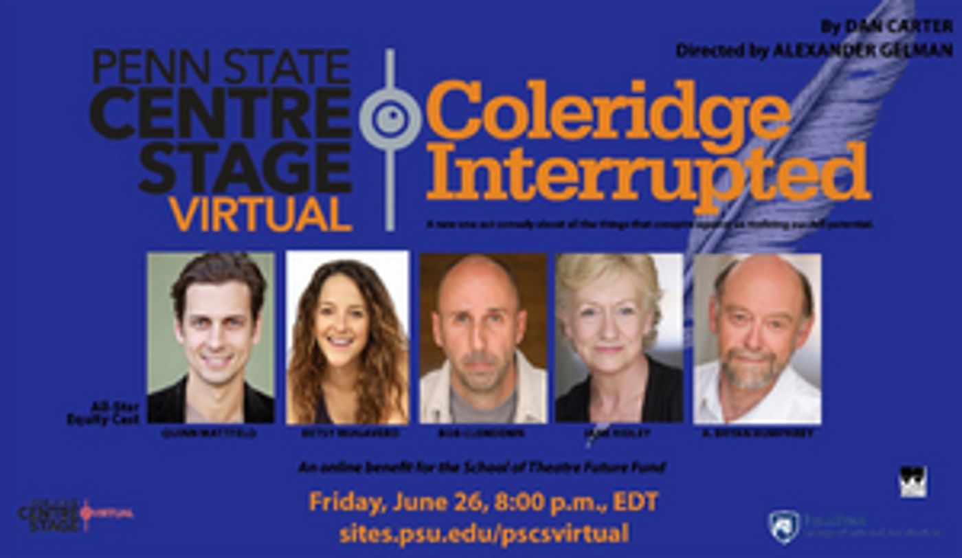 Penn State Centre Stage Virtual Announces New Date for COLERIDGE INTERRUPTED  Image