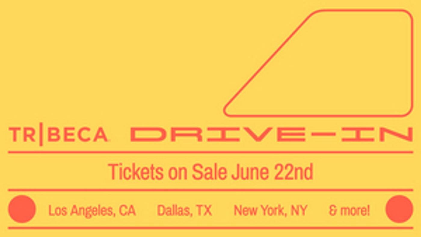 Tribeca Drive-In Announces Initial Schedule For Summer Series Tribeca Drive-In Announces Initial Schedule For Summer Series Image