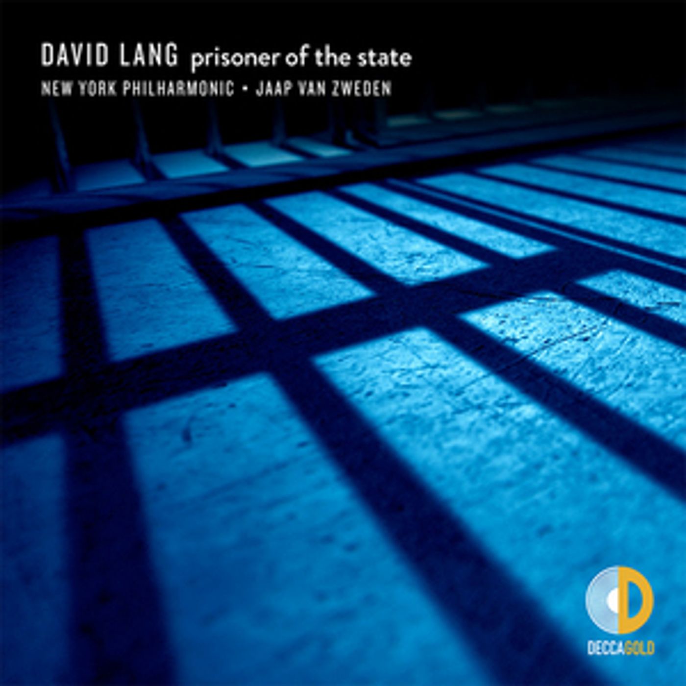 David Lang's PRISONER OF THE STATE Released on Decca Gold Today David Lang's PRISONER OF THE STATE Released on Decca Gold Today Image