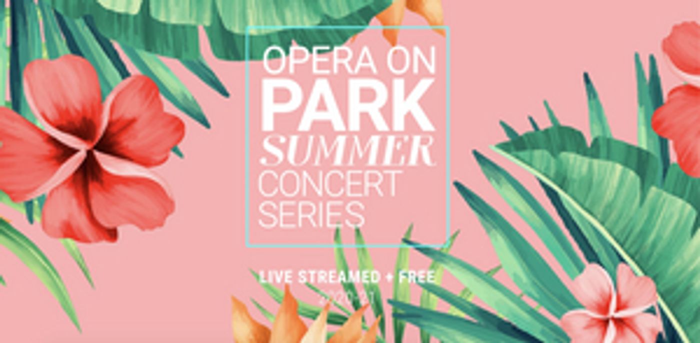 Opera Orlando Brings its Opera on Park Summer Concert Series Online This Year  Image