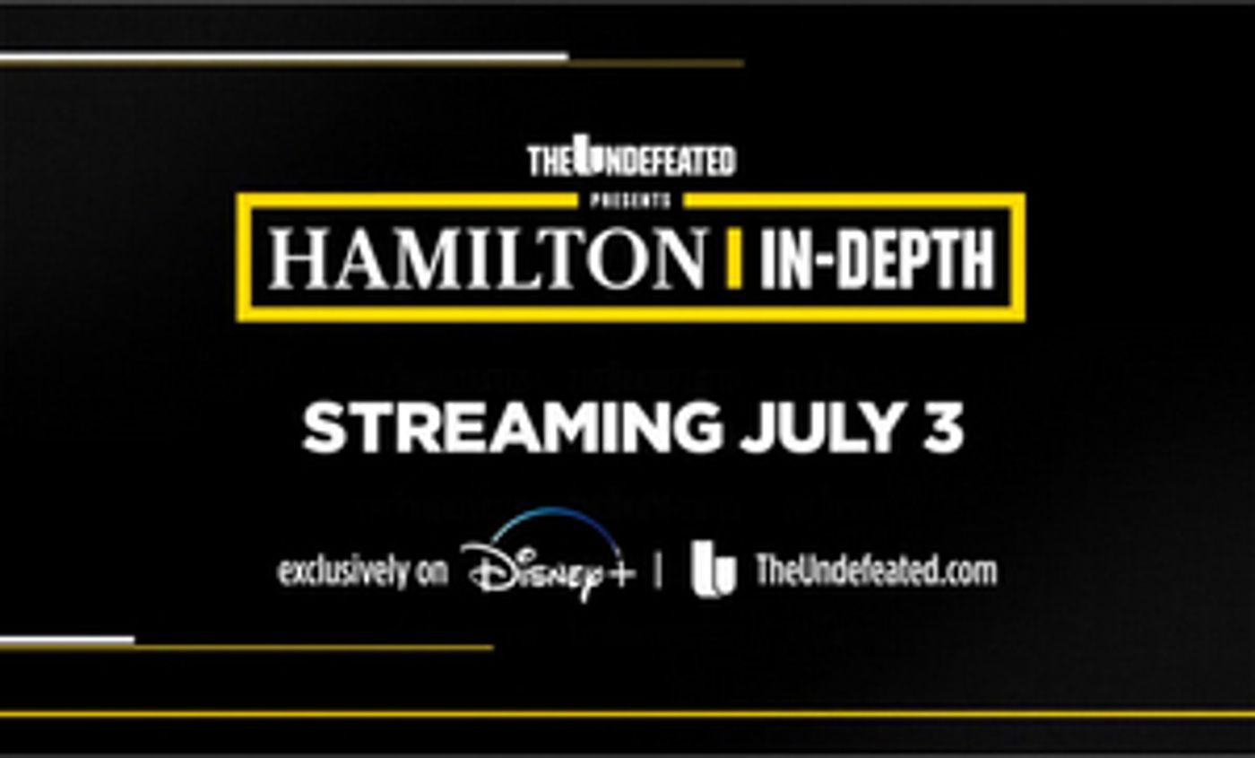 Behind-The-Scenes HAMILTON Documentary Will Premiere Alongside the Filmed Production  Image