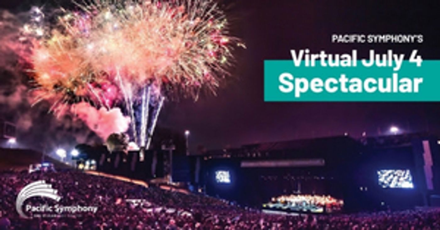 Pacific Symphony Presents Virtual July 4th Spectacular Pacific Symphony Presents Virtual July 4th Spectacular Image