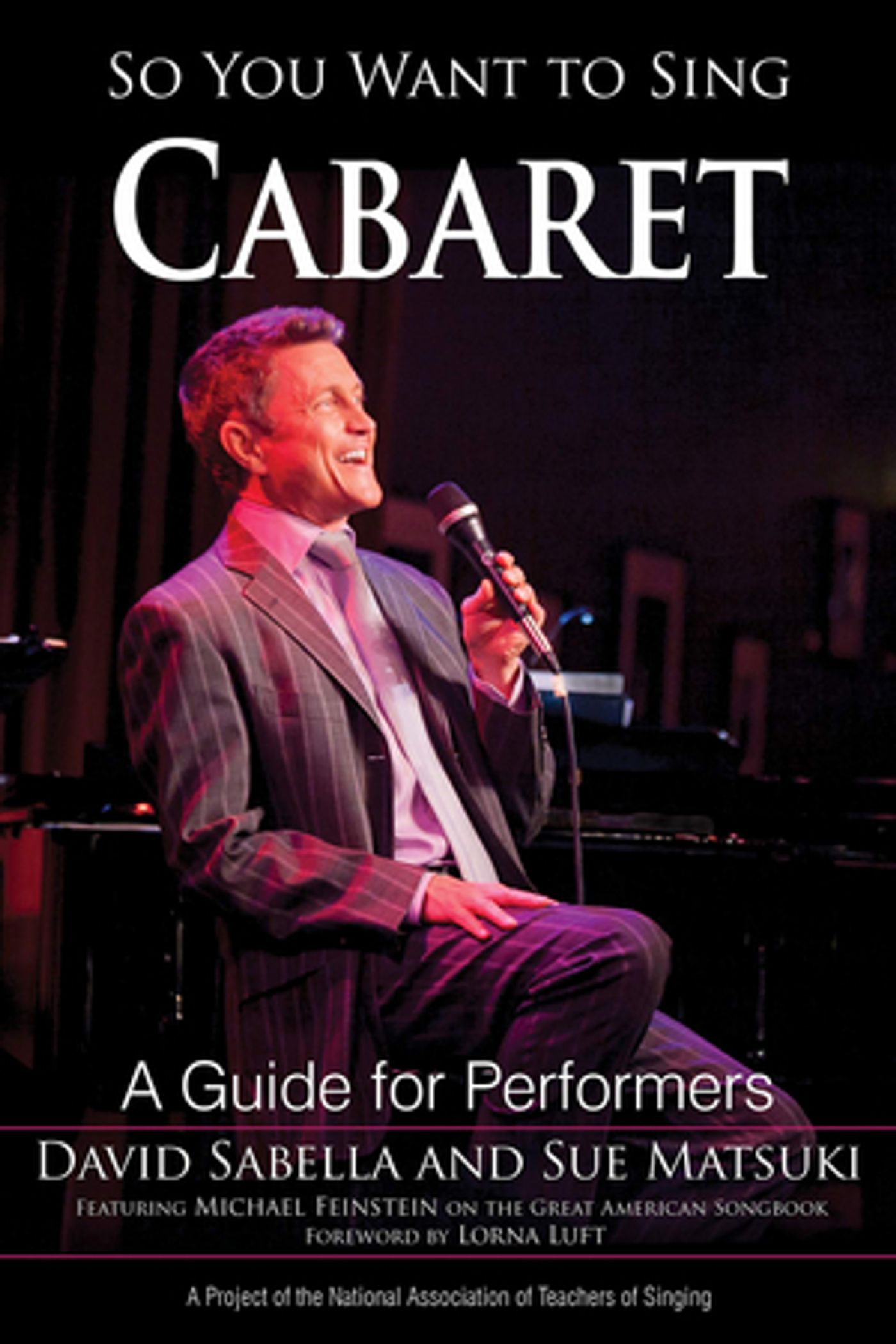 Feature: “Stars of Cabaret in Word and Song” Receives Encore Presentation When Richard Skipper Celebrates SO YOU WANT TO SING CABARET Feature: “Stars of Cabaret in Word and Song” Receives Encore Presentation When Richard Skipper Celebrates SO YOU WANT TO SING CABARET Image