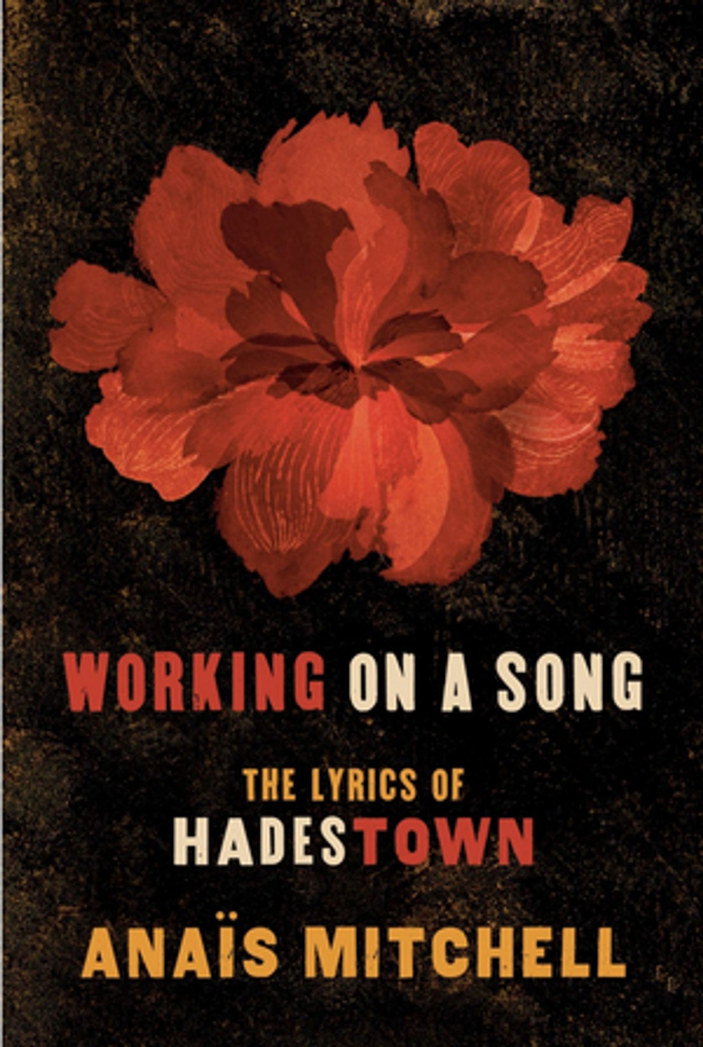 Anaïs Mitchell Will Release WORKING ON A SONG: THE LYRICS OF HADESTOWN Book This Fall Anaïs Mitchell Will Release WORKING ON A SONG: THE LYRICS OF HADESTOWN Book This Fall Image