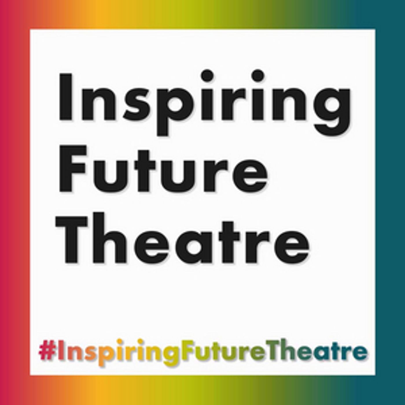 Take Part in #InspiringFutureTheatre Day Image