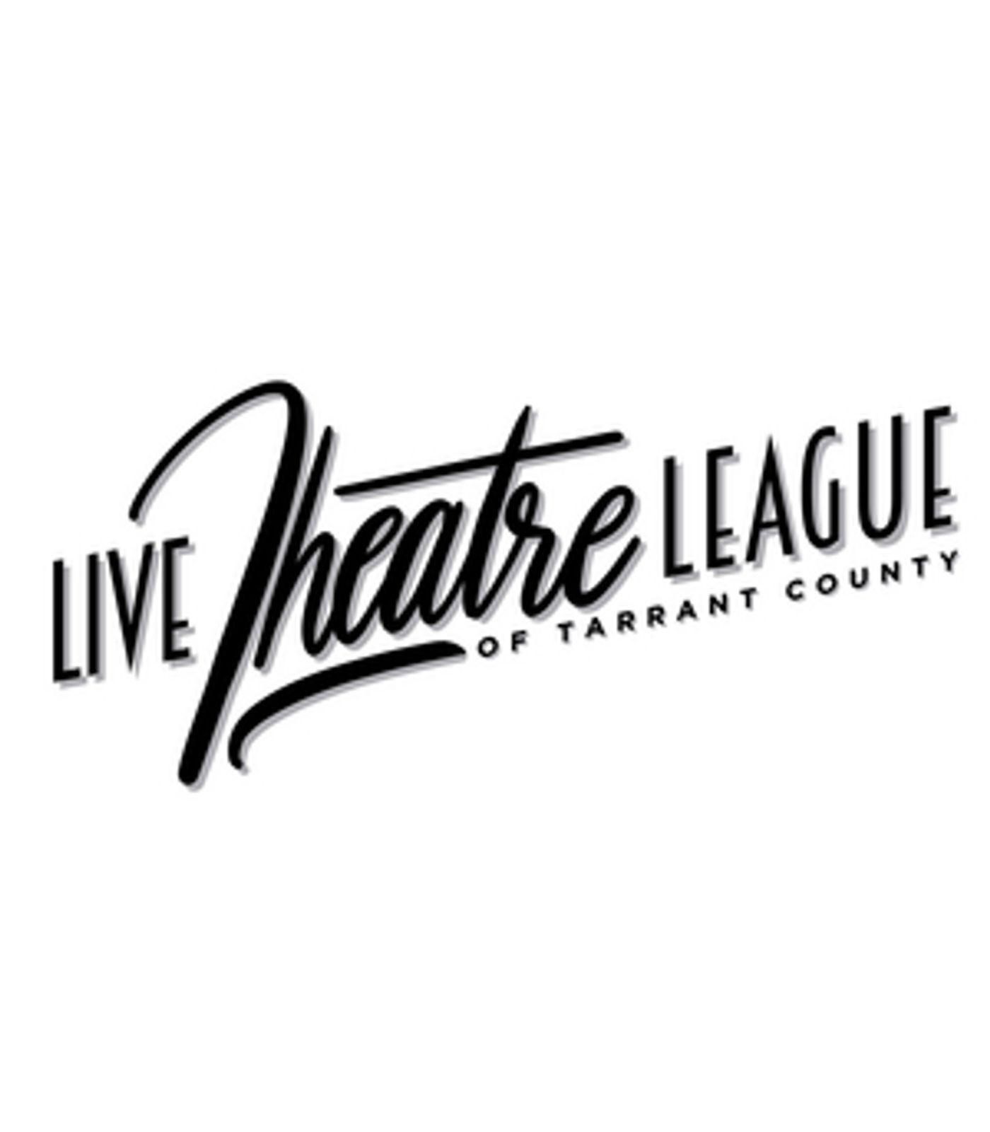 Live Theatre League of Tarrant County Establishes Relief Fund for Theatre Artists and Personnel Live Theatre League of Tarrant County Establishes Relief Fund for Theatre Artists and Personnel Image