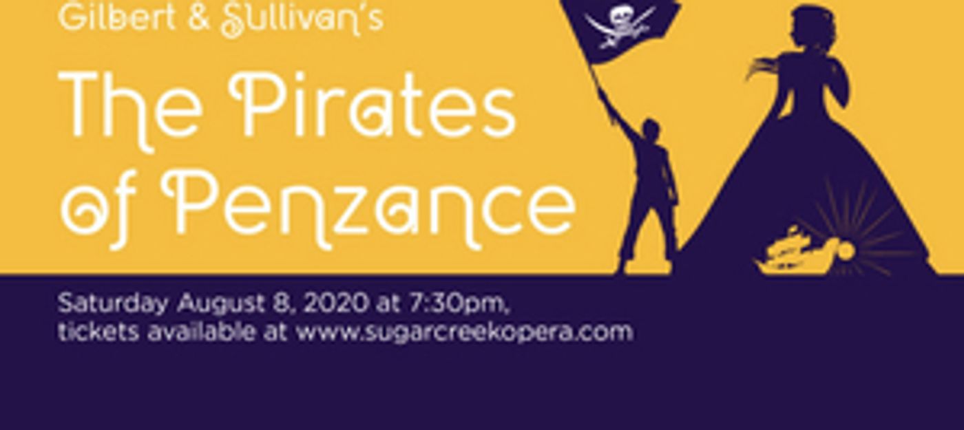Sugar Creek Opera Presents THE PIRATES OF PENZANCE Sugar Creek Opera Presents THE PIRATES OF PENZANCE Image