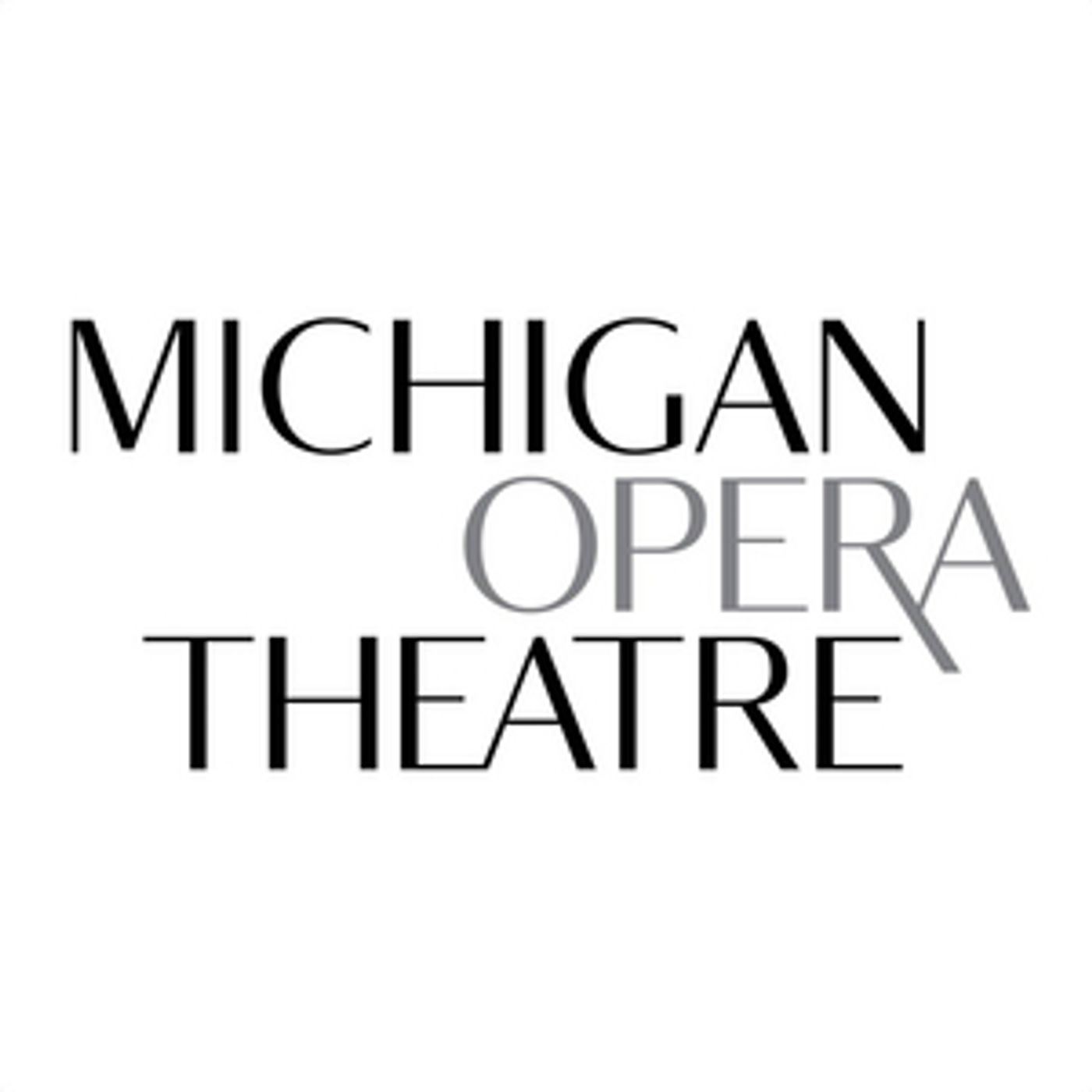 Michigan Opera Theatre Receives $50,000 in CARES Funding Through NEA Michigan Opera Theatre Receives $50,000 in CARES Funding Through NEA Image