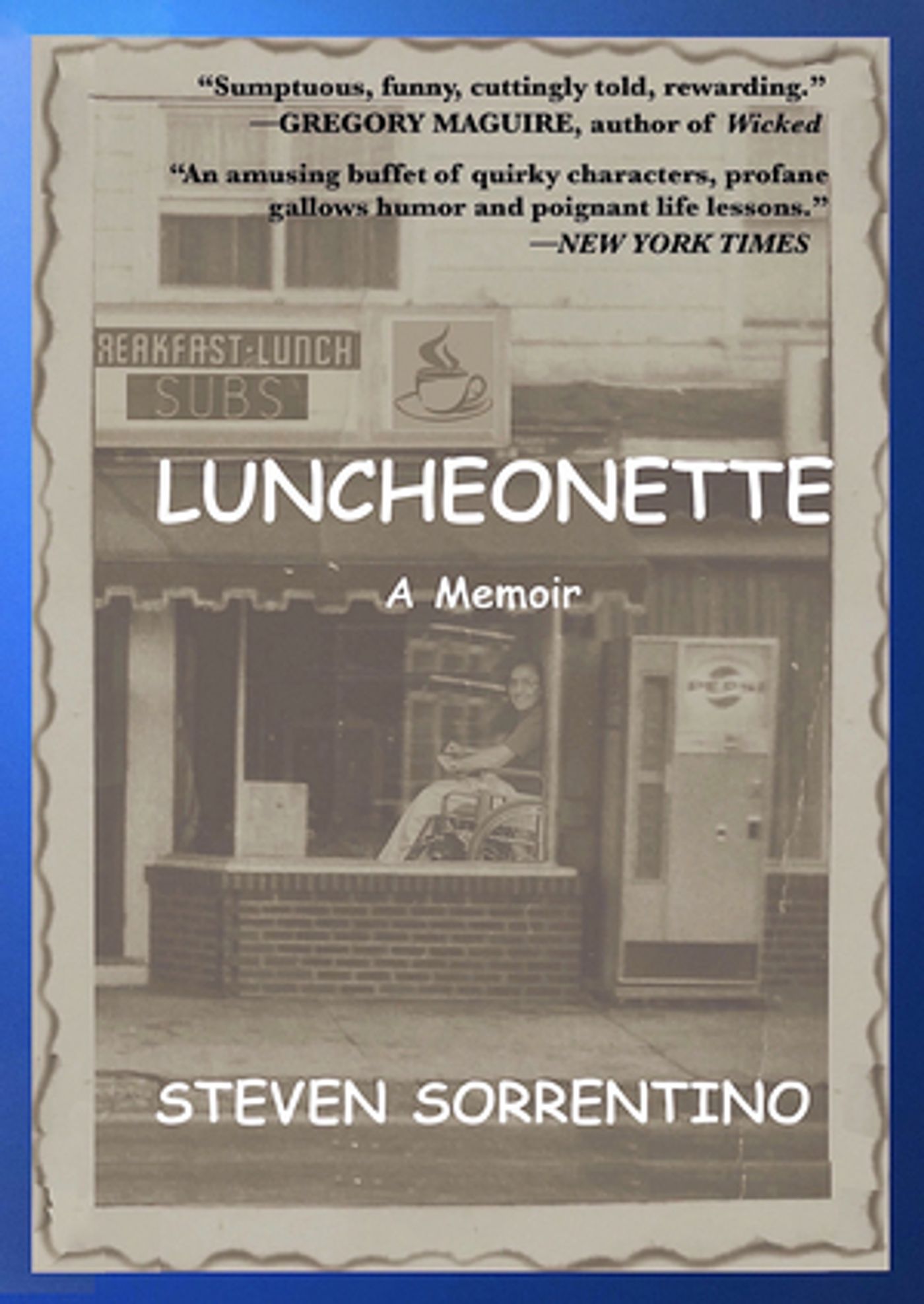 15th Anniversary Edition of Steven Sorrentino's LUNCHEONETTE: A MEMOIR is Now Available 15th Anniversary Edition of Steven Sorrentino's LUNCHEONETTE: A MEMOIR is Now Available Image