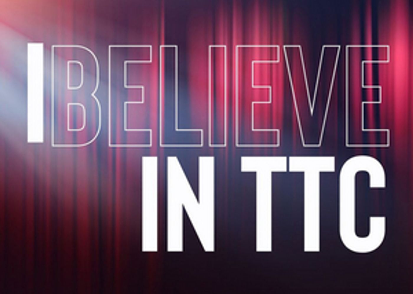 Theatre Company of Bryan College Station Will Host Benefit Concert and Telethon I BELIEVE IN TTC  Image