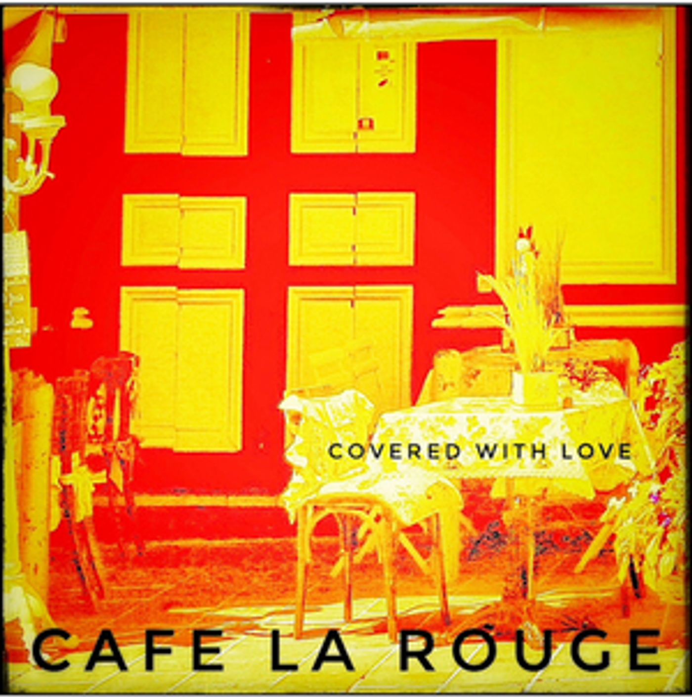 Guitar Legend Steve Hunter's Cafe la Rouge Presents 'Covered with Love'  Image