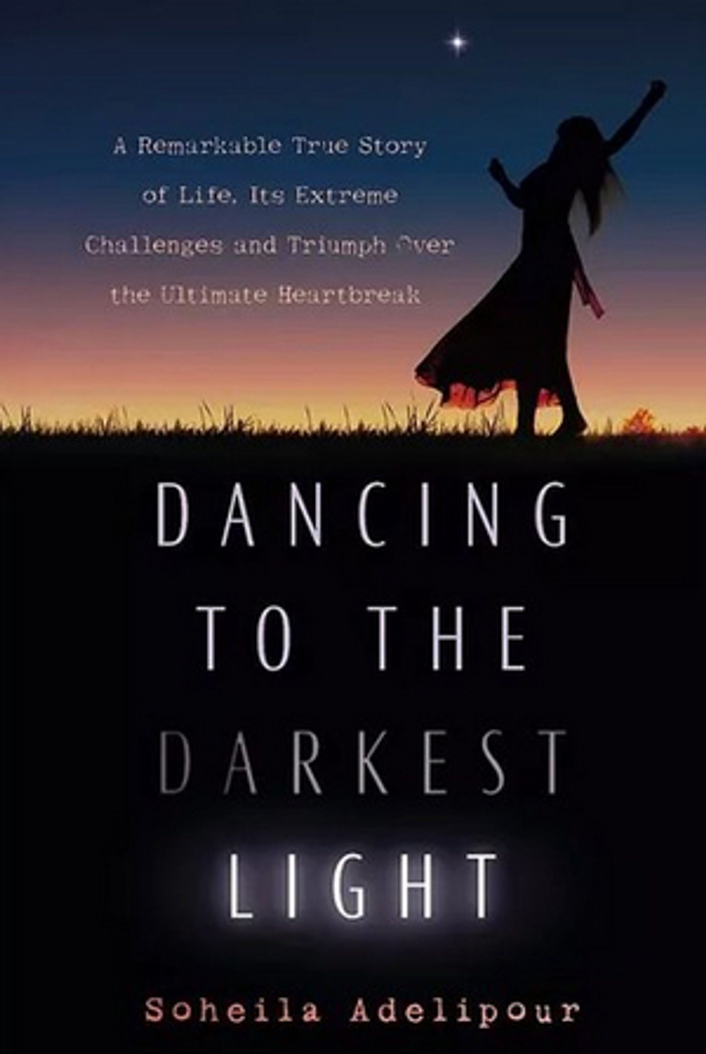 Soheila Adelipour Releases Memoir DANCING TO THE DARKEST LIGHT  Image