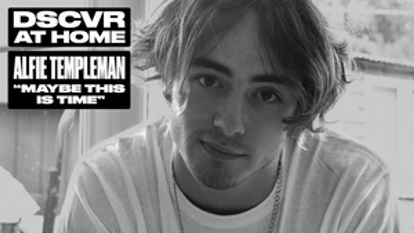 Alfie Templeman and Vevo Release DSCVR at Home Videos of 'Happiness in Liquid Form' and 'Maybe This Is Time' Alfie Templeman and Vevo Release DSCVR at Home Videos of 'Happiness in Liquid Form' and 'Maybe This Is Time' Image