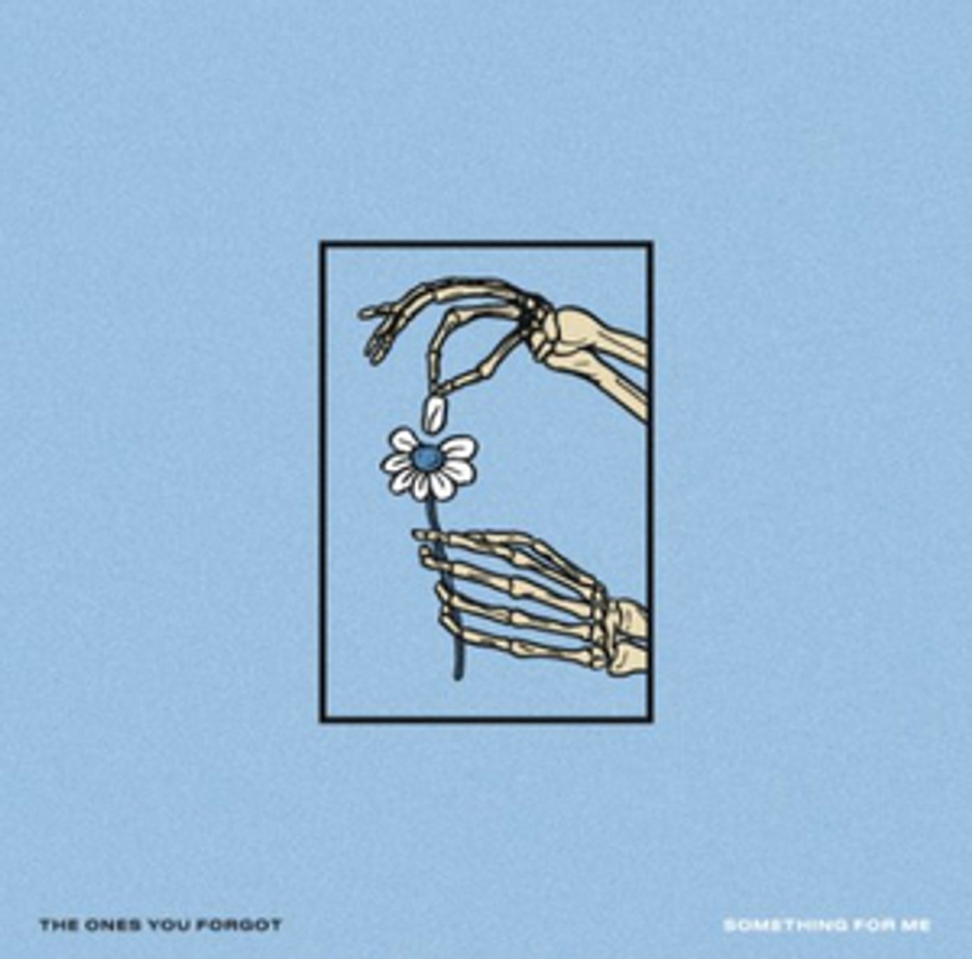 The Ones You Forgot Release New Single 'Something For Me' The Ones You Forgot Release New Single 'Something For Me' Image