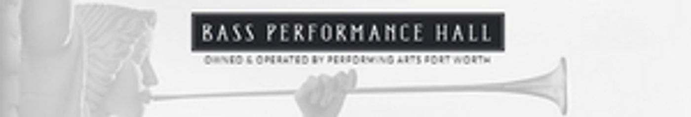 Performing Arts Fort Worth Announces Additional Programming Changes  Image