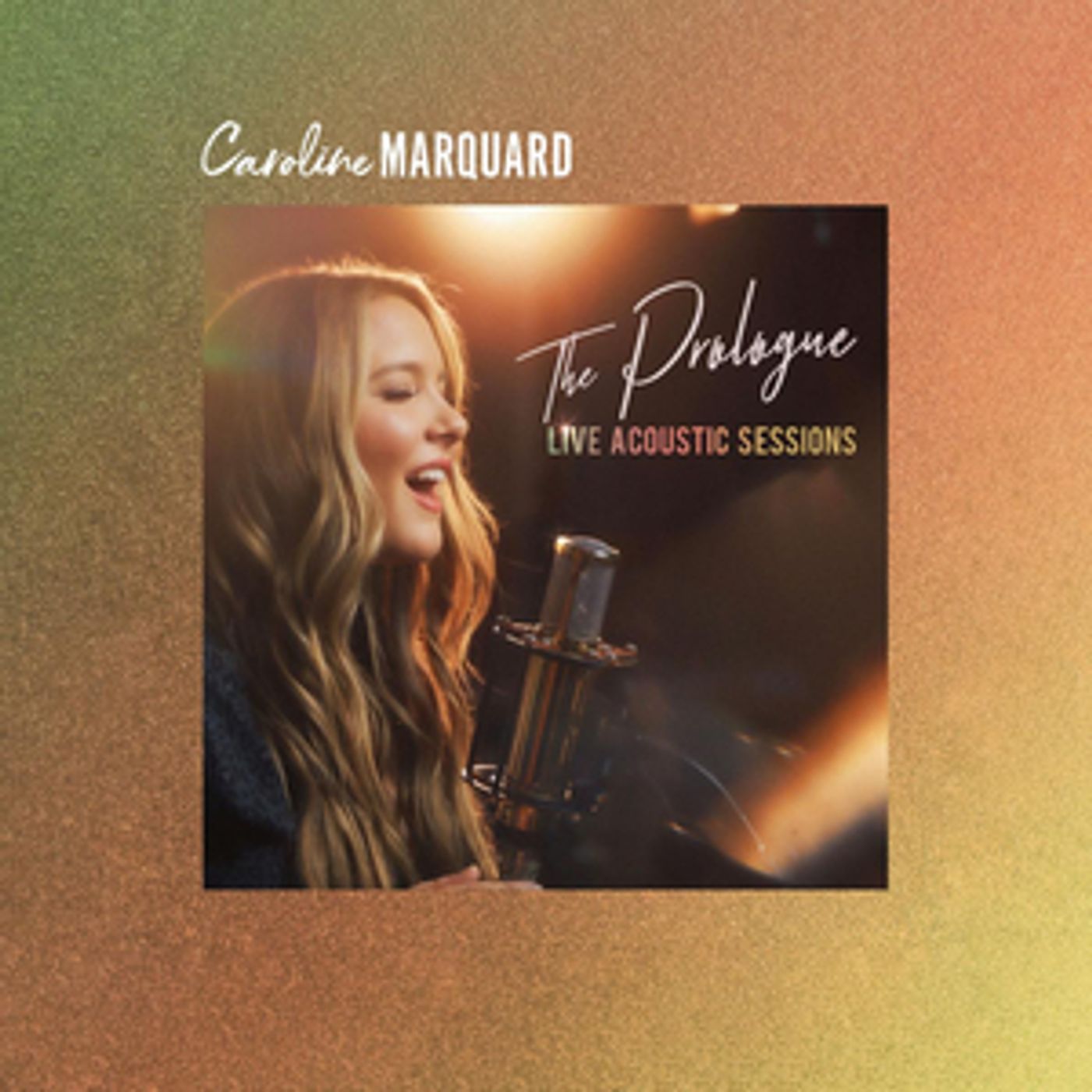 Caroline Marquard To Release 'The Prologue: Live Acoustic Sessions' August 14  Image