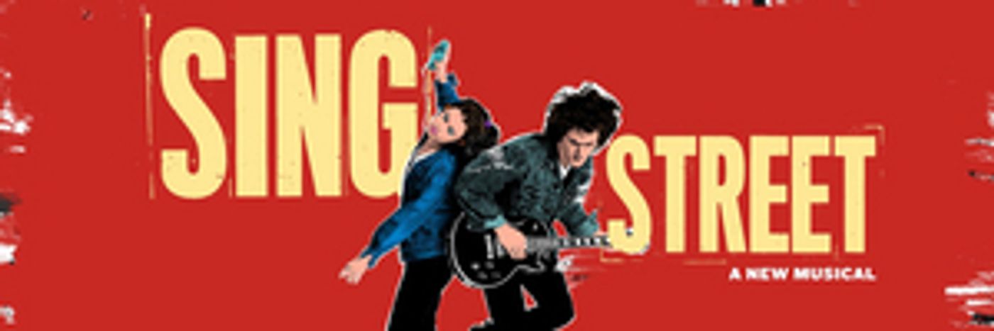Breaking: SING STREET Now Aiming for 2021-2022 Broadway Opening  Image