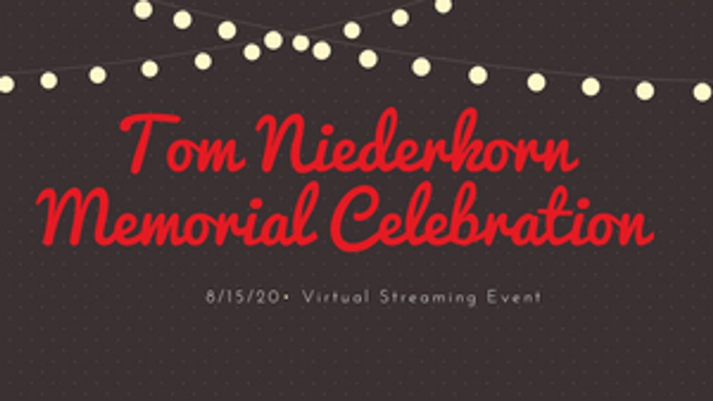 Hangar Theatre Company to Host TOM NIEDERKORN MEMORIAL CELEBRATION  Image