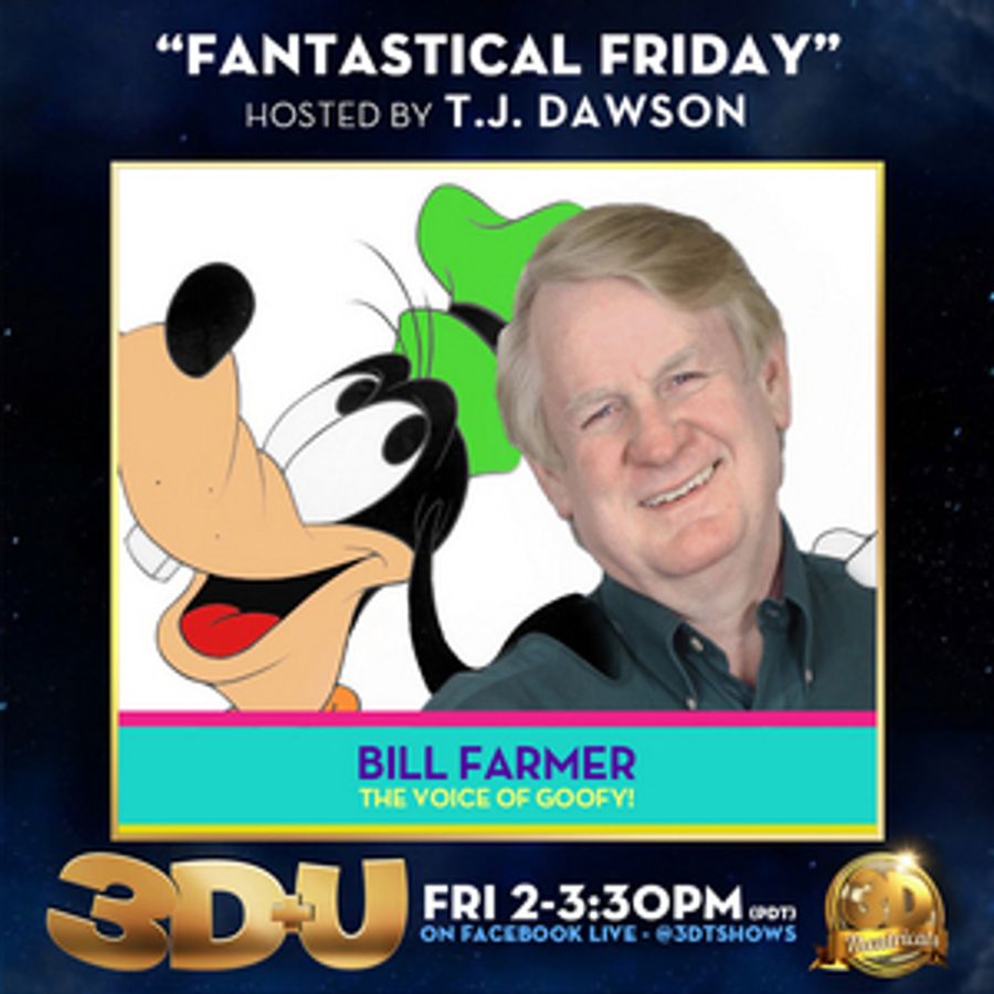 Bill Farmer (The Voice of Goofy) to Appear on 3D+U's FANTASTICAL FRIDAY  Image