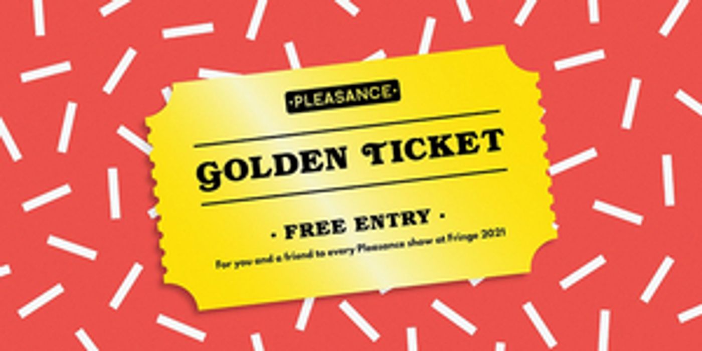 The Pleasance Theatre Trust Launches Golden Ticket Raffle  Image