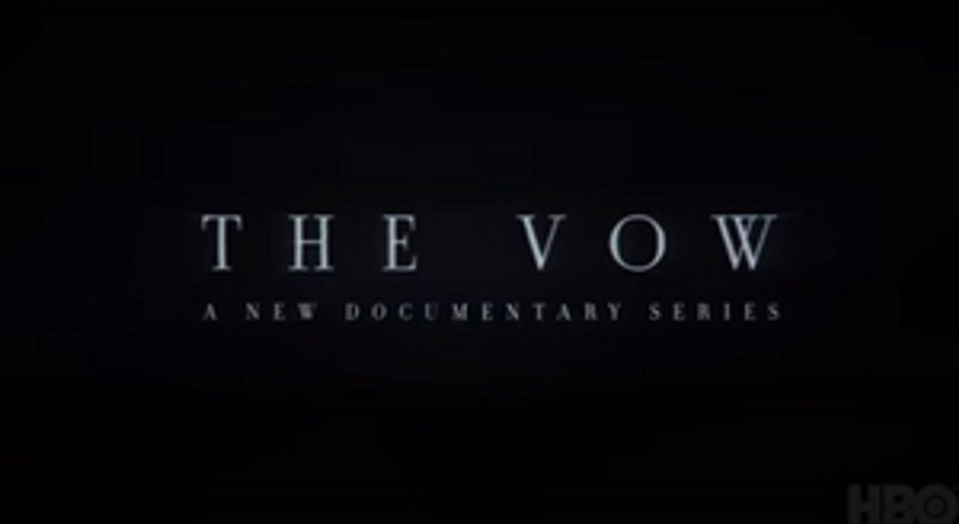 HBO Announces Premiere Date for THE VOW, A Portrait Of NXIVM  Image