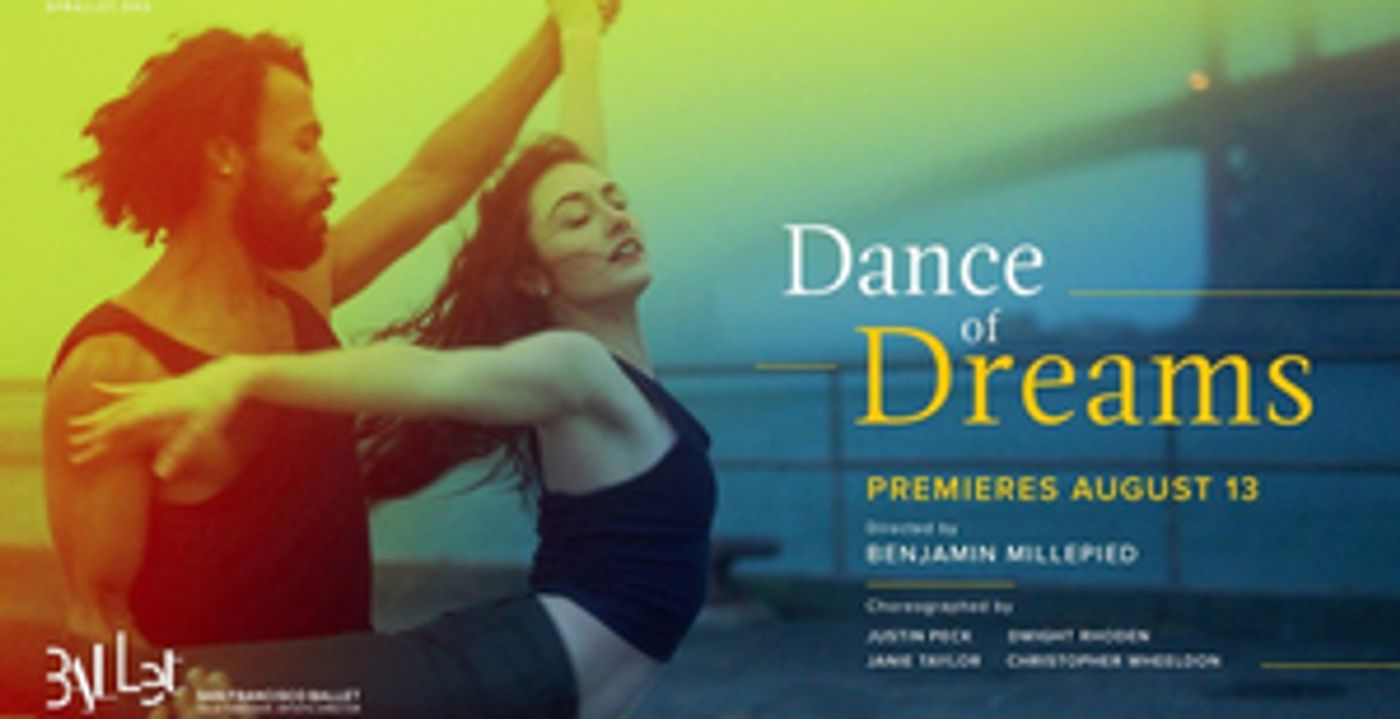 San Francisco Ballet Releases New Dance Film, DANCE OF DREAMS  Image