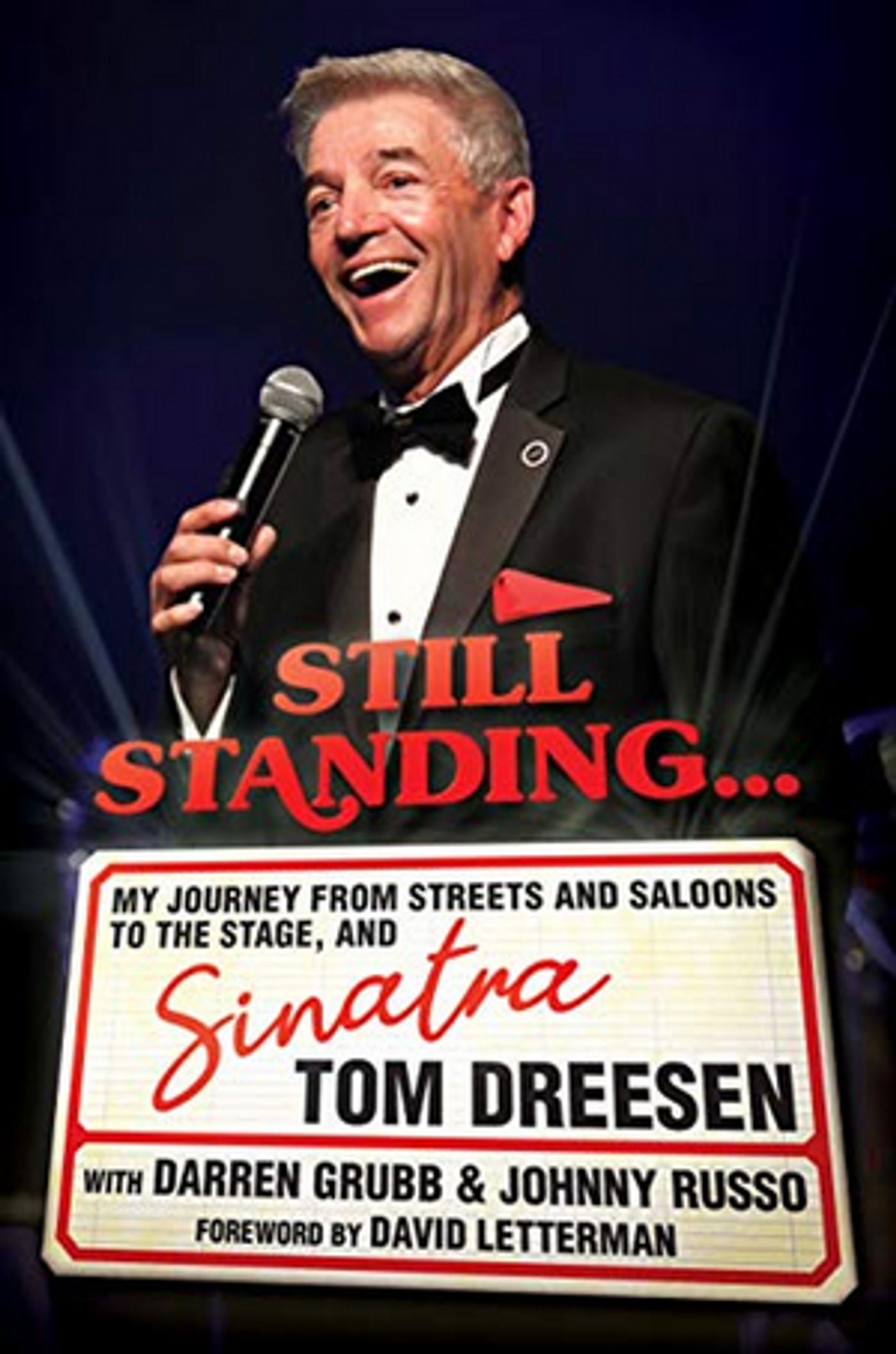 Review: Tom Dreesen's STILL STANDING... MY JOURNEY FROM STREETS & SALOONS TO THE STAGE AND SINATRA  Image