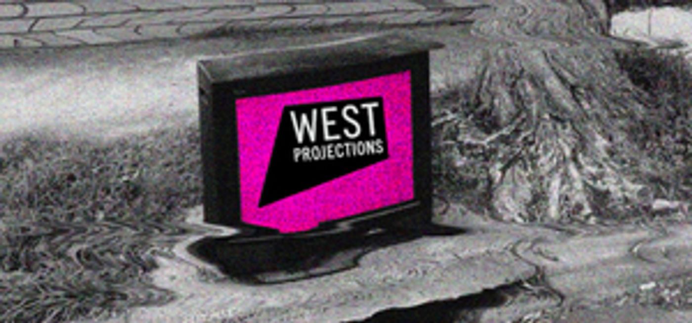 West Projections Announces 2020 Online Festival West Projections Announces 2020 Online Festival Image