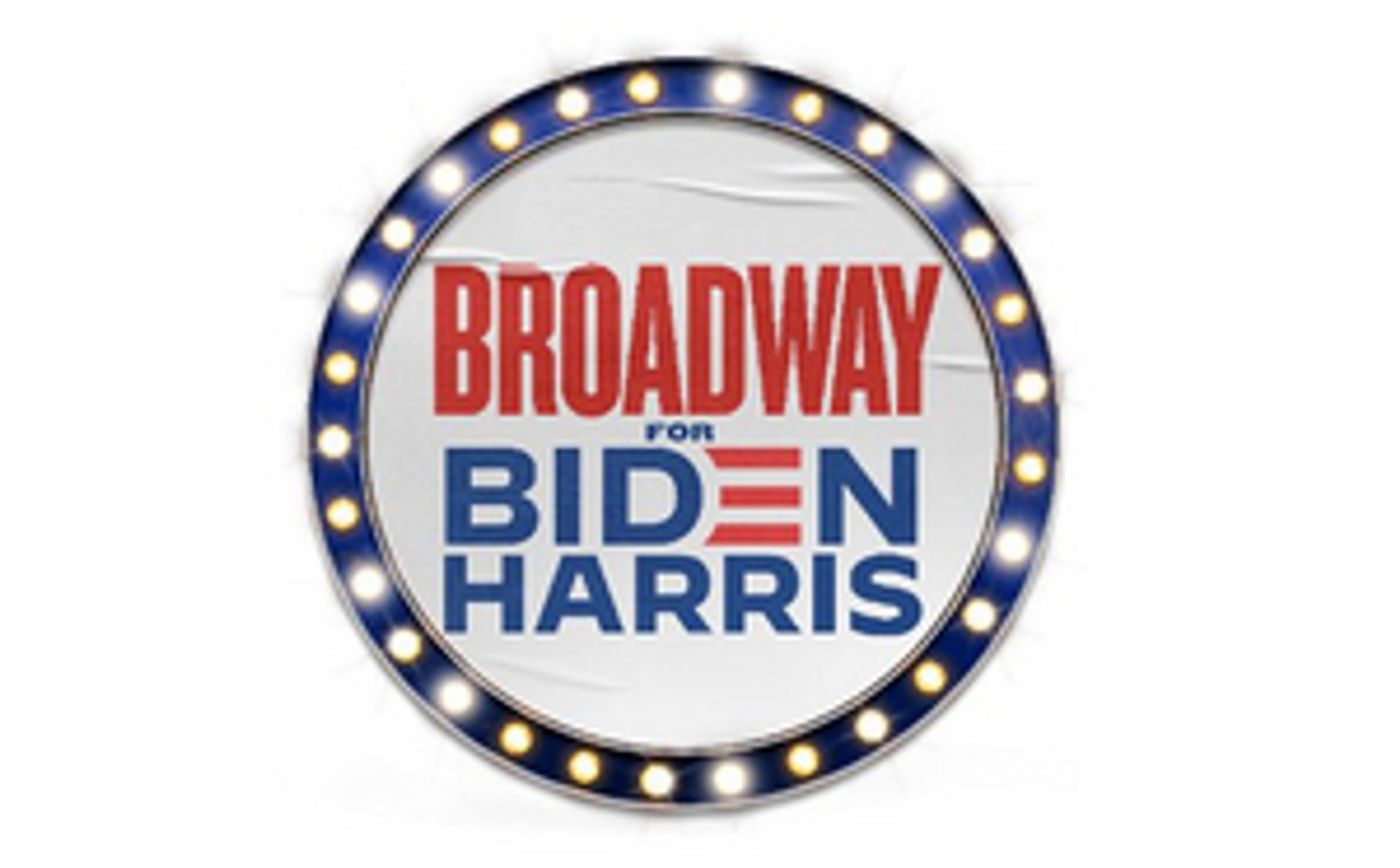 BROADWAY FOR BIDEN, an Online Community of Theatermakers and Broadway Fans, Launches to Raise Awareness About the Election BROADWAY FOR BIDEN, an Online Community of Theatermakers and Broadway Fans, Launches to Raise Awareness About the Election Image
