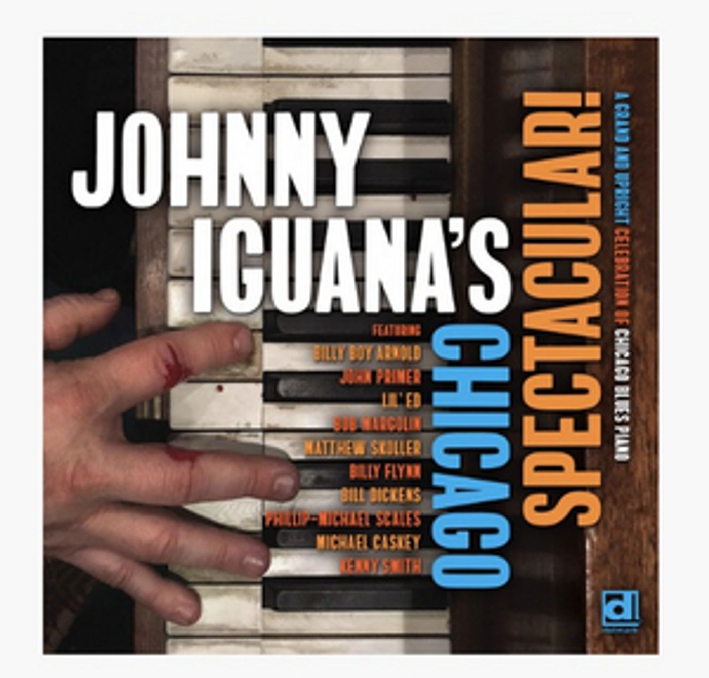 Delmark Records to release 'Johnny Iguana's Chicago Spectacular' August 21st, w/ Billy Boy Arnold, Lil' Ed, John Primer & More Delmark Records to release 'Johnny Iguana's Chicago Spectacular' August 21st, w/ Billy Boy Arnold, Lil' Ed, John Primer & More Image