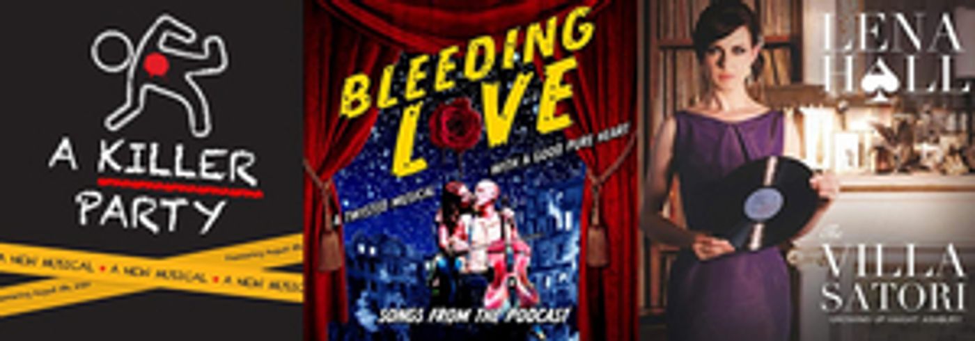 New and Upcoming Releases For the Week of August 17 - A KILLER PARTY and BLEEDING LOVE Cast Recordings, Music From Lena Hall, and More!  Image