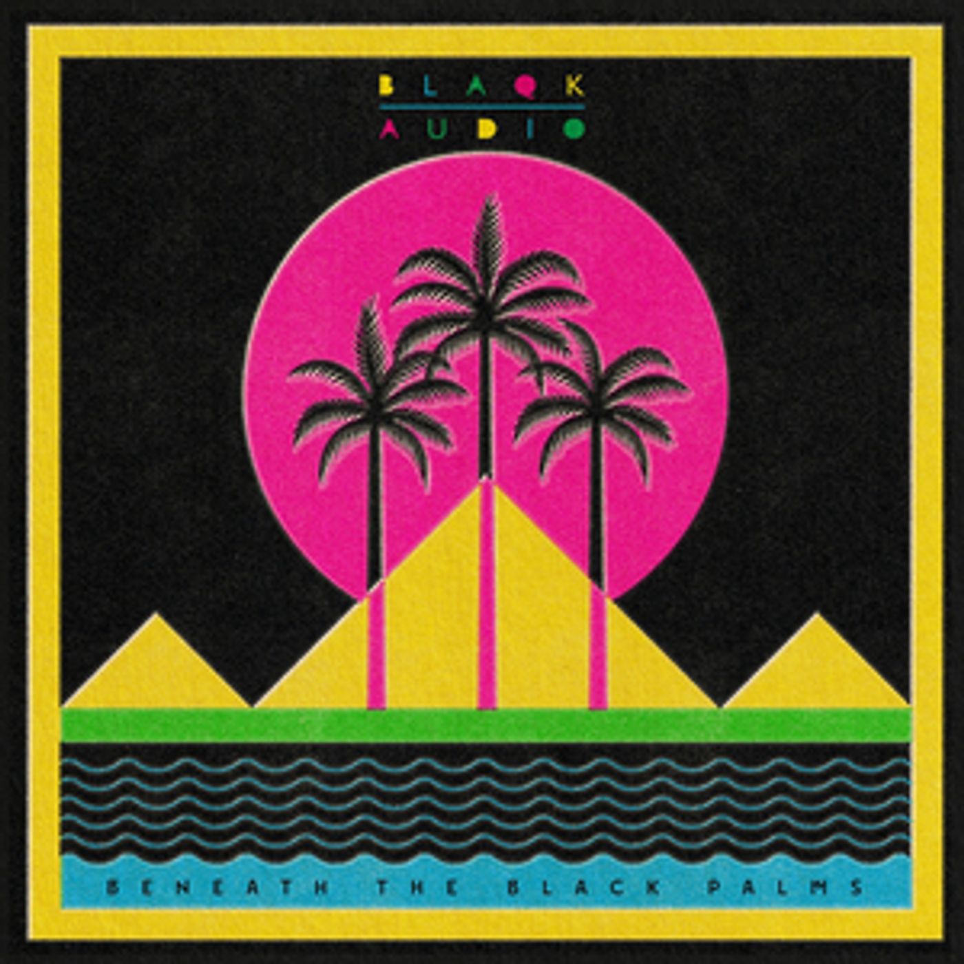 Blaqk Audio Release 'Beneath The Black Palms' Today Blaqk Audio Release 'Beneath The Black Palms' Today Image