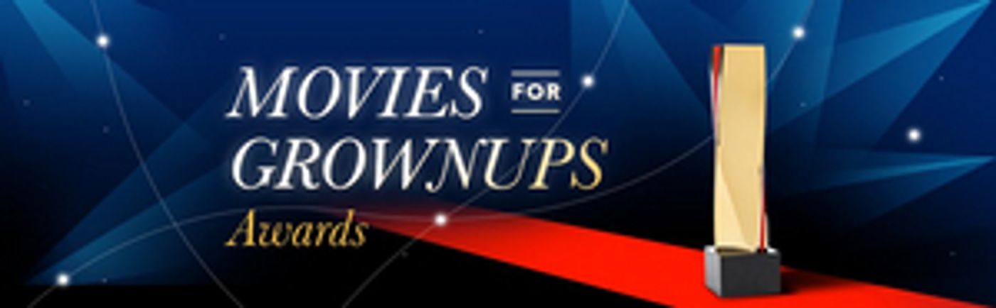 AARP The Magazine Announces Annual Movies for Grownups Awards Moves to March 4, Expands Television Categories AARP The Magazine Announces Annual Movies for Grownups Awards Moves to March 4, Expands Television Categories Image