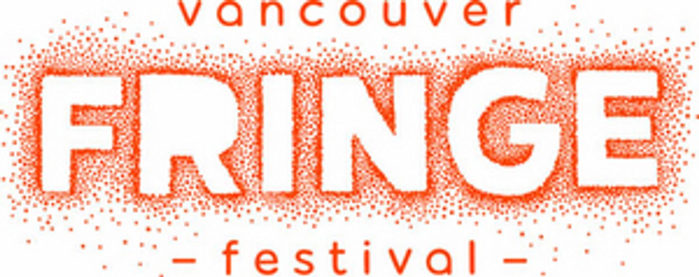 Vancouver Fringe Festival To Forge Ahead With Staggered Dates Vancouver Fringe Festival To Forge Ahead With Staggered Dates Image