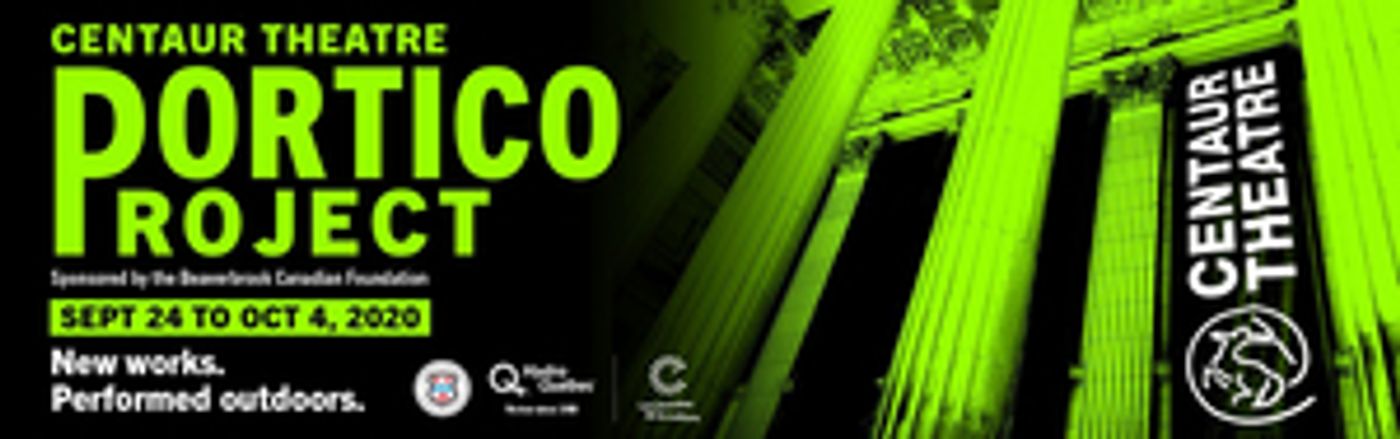 Centaur Theatre Company Opens 52nd Year With THE PORTICO PROJECT Centaur Theatre Company Opens 52nd Year With THE PORTICO PROJECT Image