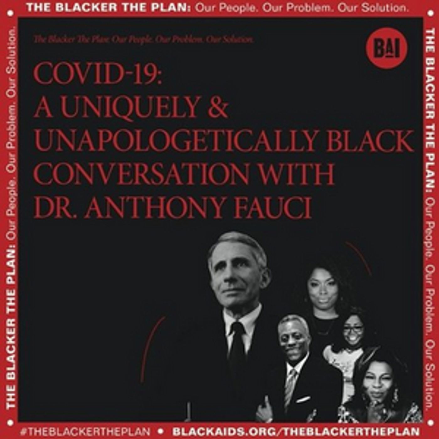 The Black AIDS Institute Hosts A Conversation with Dr. Fauci The Black AIDS Institute Hosts A Conversation with Dr. Fauci Image