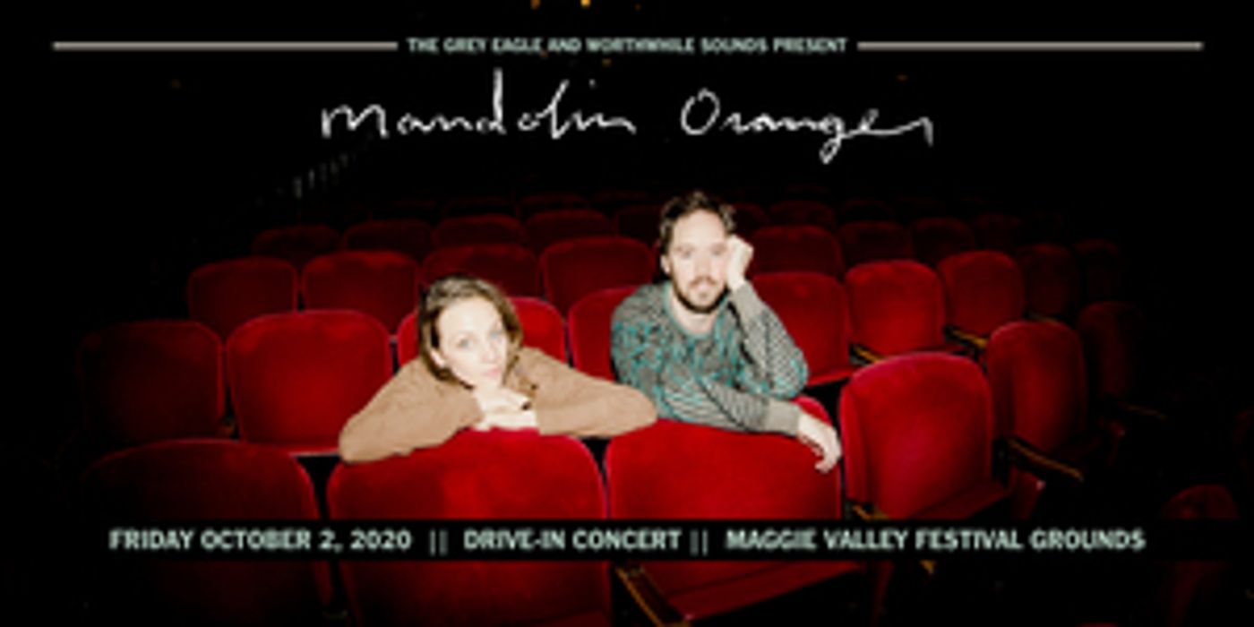 MANDOLIN ORANGE Confirm Drive-In Concert at Maggie Valley Festival Grounds MANDOLIN ORANGE Confirm Drive-In Concert at Maggie Valley Festival Grounds Image