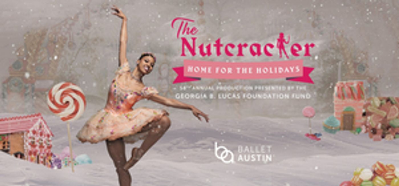 Ballet Austin Will Present Interactive Online Version of THE NUTCRACKER Ballet Austin Will Present Interactive Online Version of THE NUTCRACKER Image