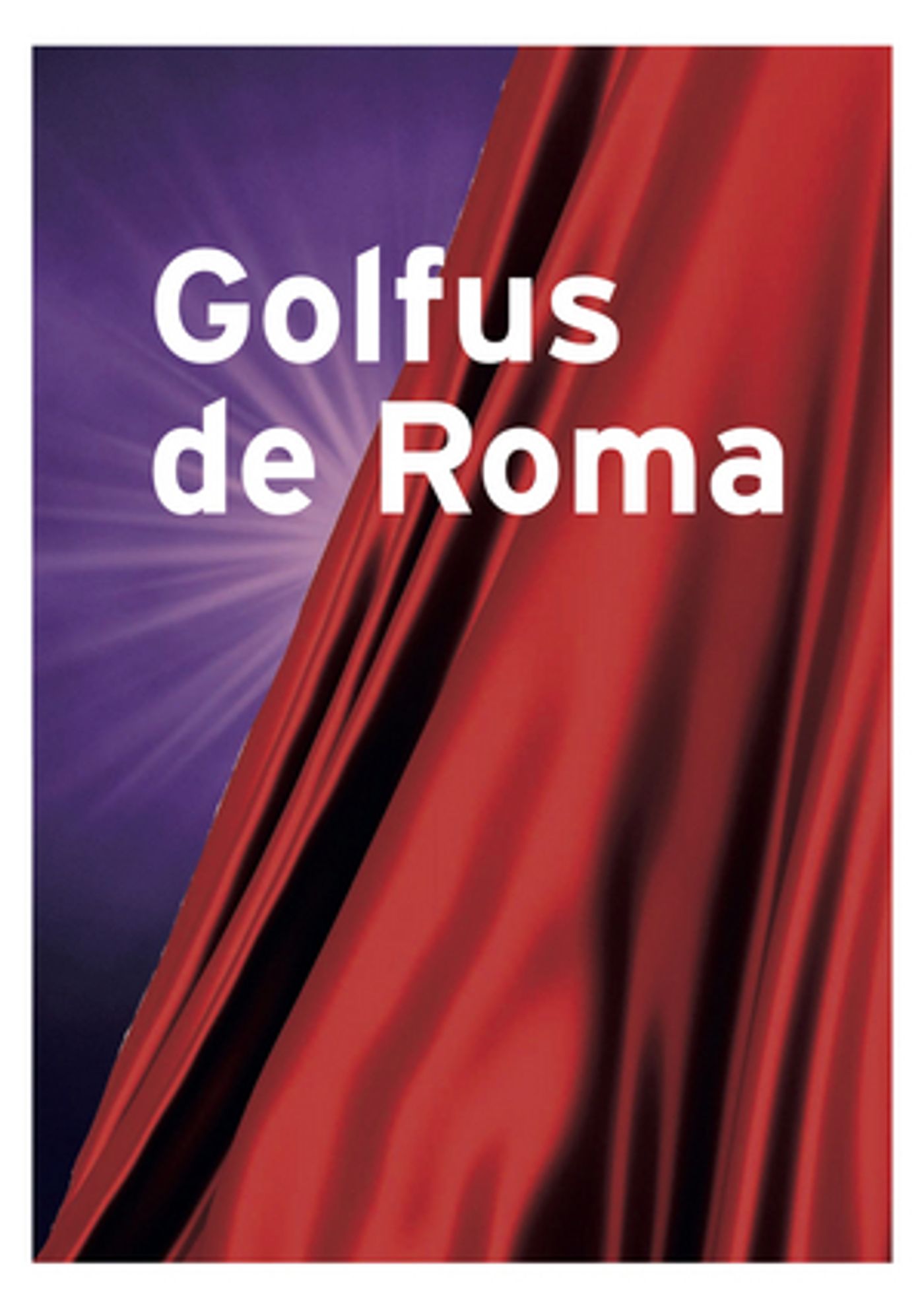 GOLFUS DE ROMA llegará a Barcelona y Madrid en 2021 GOLFUS DE ROMA llegará a Barcelona y Madrid en 2021 Image