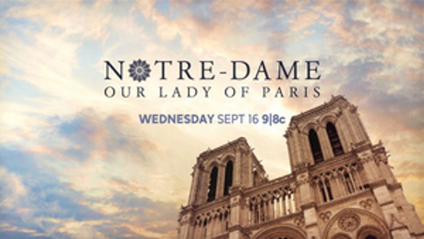 ABC to Air NOTRE-DAME: OUR LADY OF PARIS Two-Hour Special ABC to Air NOTRE-DAME: OUR LADY OF PARIS Two-Hour Special Image