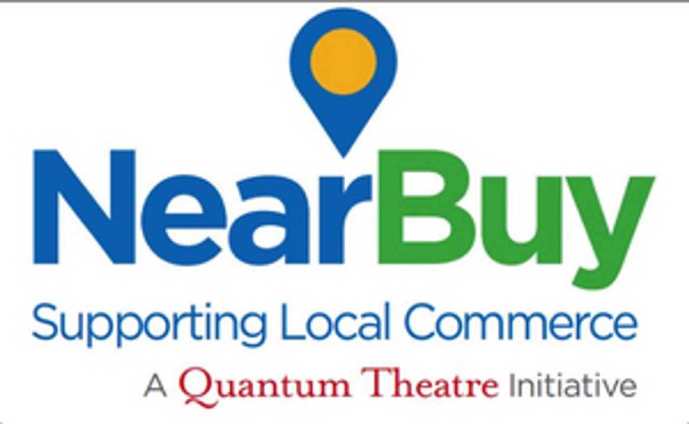 Quantum-Theatre-Launches-NearBuy-Initiative-To-Support-Neighborhood-Businesses-20200908 Quantum Theatre Launches NearBuy Initiative To Support Neighborhood Businesses Image