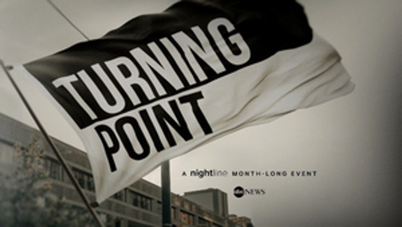 TURNING POINT Takes Over NIGHTLINE for a Month  Image