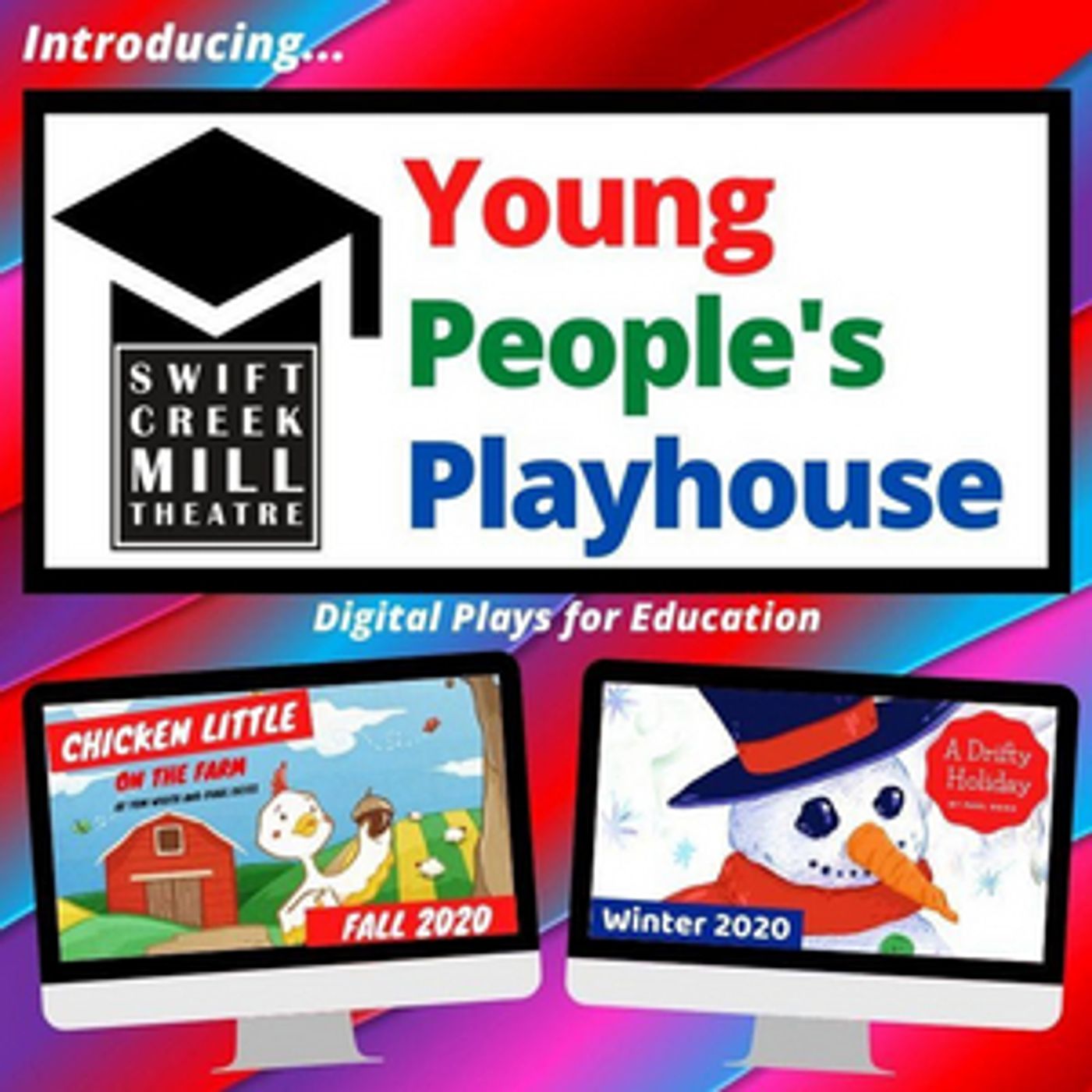 Swift Creek Mill Theatre Introduces 'Young People's Playhouse' Digital Performances Swift Creek Mill Theatre Introduces 'Young People's Playhouse' Digital Performances Image