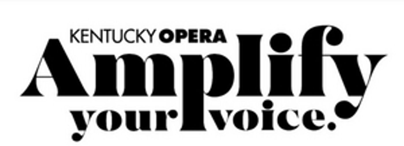 Kentucky Opera Announces 20/21 Season AMPLIFY YOUR VOICE  Image