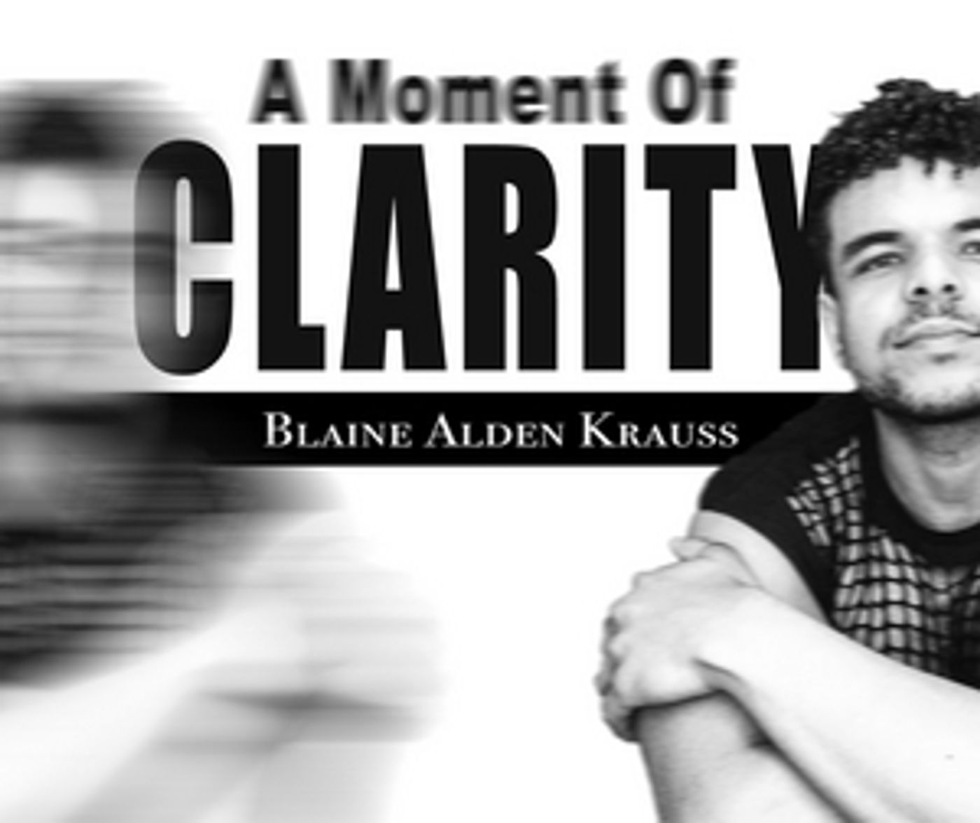 Review: Blaine Alden Krauss A MOMENT OF CLARITY Focuses On Quality And Caring  Image