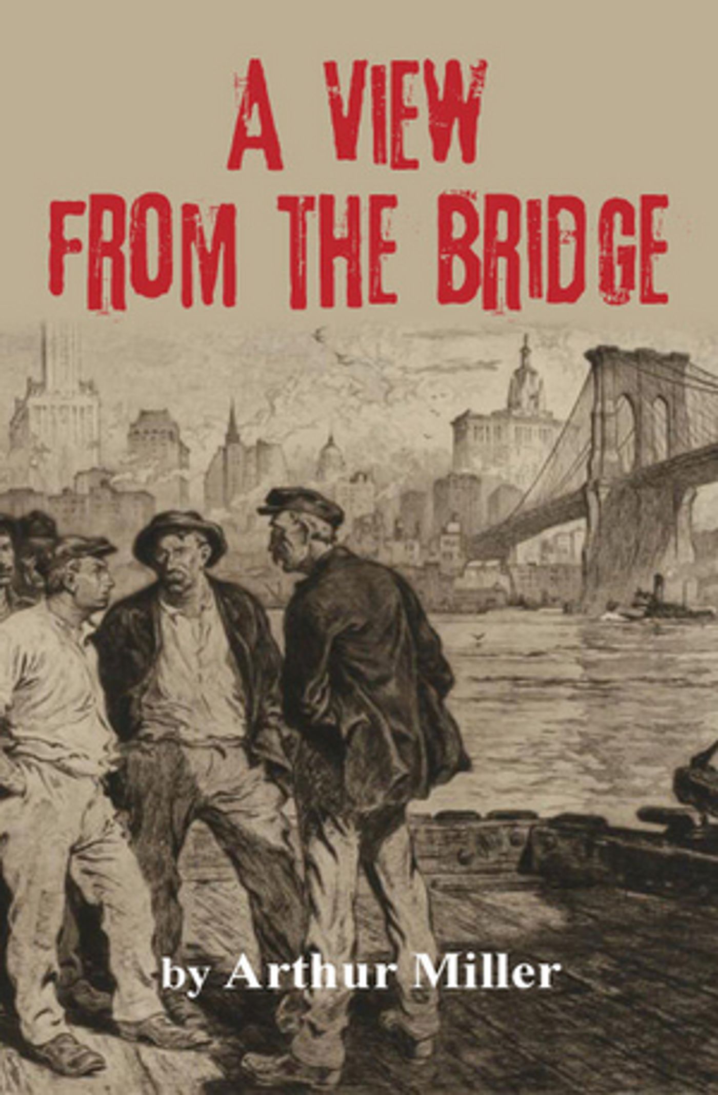 The Rogue Theatre Presents A VIEW FROM THE BRIDGE The Rogue Theatre Presents A VIEW FROM THE BRIDGE Image