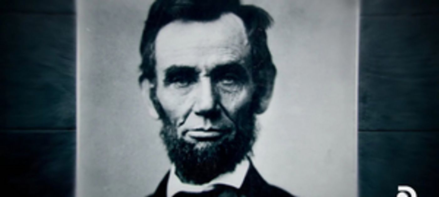 THE LOST LINCOLN Unravels the Mystery of What Could Be the Most Valuable Image of Our 16th President THE LOST LINCOLN Unravels the Mystery of What Could Be the Most Valuable Image of Our 16th President Image