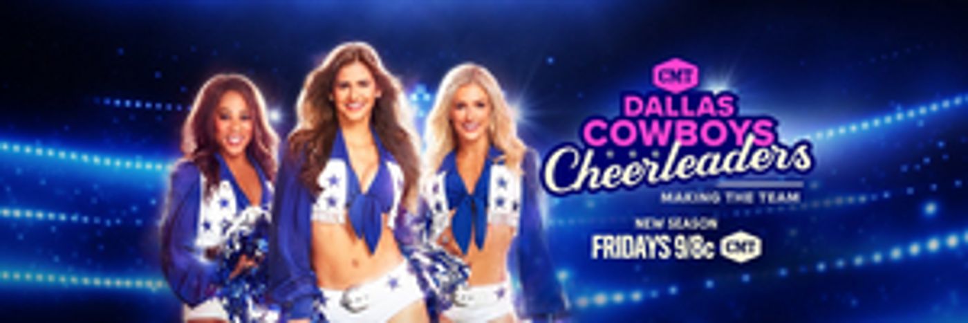 DALLAS COWBOYS CHEERLEADERS: MAKING THE TEAM Renewed for Season 15 DALLAS COWBOYS CHEERLEADERS: MAKING THE TEAM Renewed for Season 15 Image